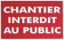 Panneau chantier interdit au public rigide 330x200mm